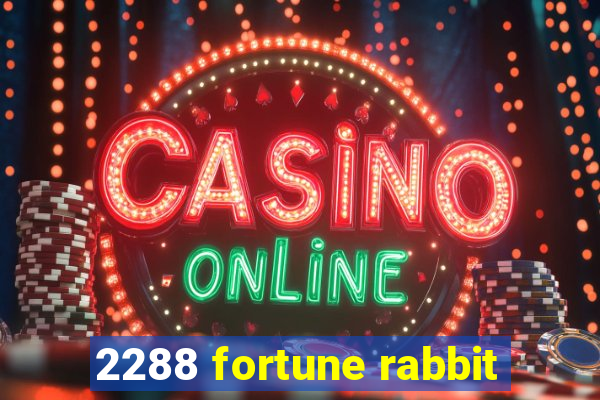 2288 fortune rabbit